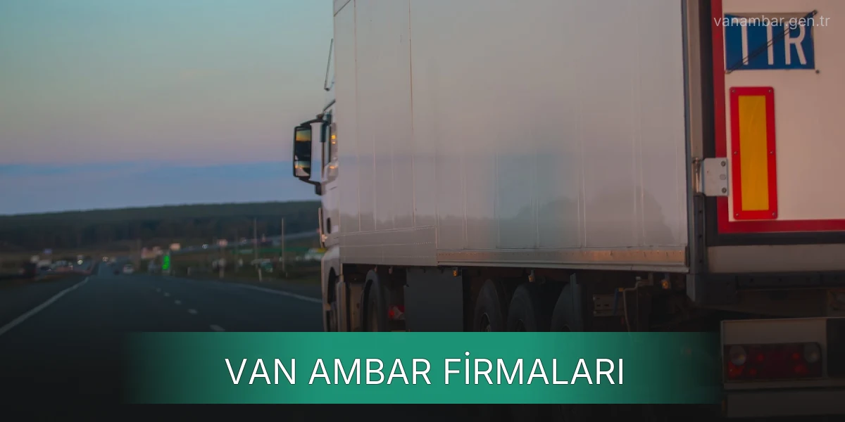 İstanbul Van Ambar Firmaları